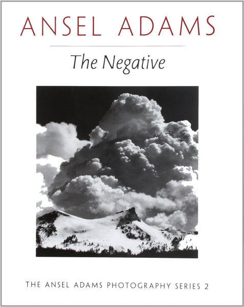 アンセル・アダムズの写真術 The Negative ネガティブ ansel-adams-the-negative-ansel
